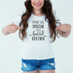 Designer Printed T-Shirt :: Design type - I Am Not Just Special - I Am Special Edition - Cloth type : Polyester