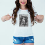 Designer Printed T-Shirt :: Design type - I Am Not Your Babe - Cloth type : Polyester