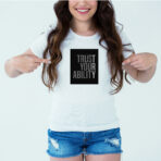 Designer Printed T-Shirt :: Design type - Trust Your Ability - Cloth type : Cotton